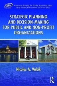 bokomslag Strategic Planning and Decision-Making for Public and Non-Profit Organizations
