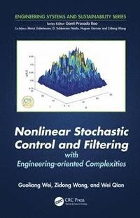 bokomslag Nonlinear Stochastic Control and Filtering with Engineering-oriented Complexities