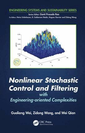 Guoliang Wei, Zidong Wang, Wei Qian - Nonlinear Stochastic Control and Filtering with Engineering-oriented Complexities, Inbunden