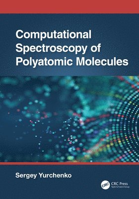 bokomslag Computational Spectroscopy of Polyatomic Molecules