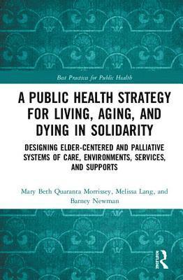bokomslag Public Health Strategy for Living, Aging and Dying in Solidarity