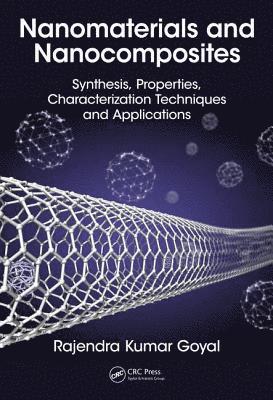 Rajendra Kumar Goyal - Nanomaterials and Nanocomposites, Inbunden