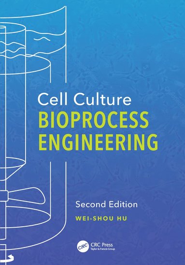 Wei-Shou Hu - Cell Culture Bioprocess Engineering, Second Edition, Häftad