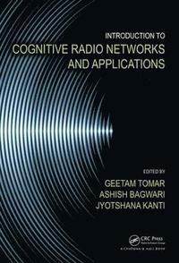 bokomslag Introduction to Cognitive Radio Networks and Applications