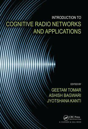 Geetam Tomar, Ashish Bagwari, Jyotshana Kanti - Introduction to Cognitive Radio Networks and Applications, Inbunden