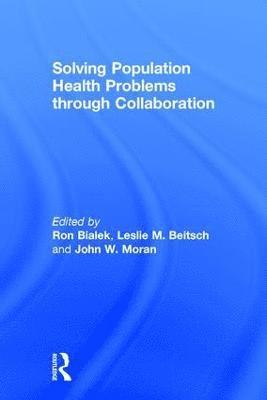 Solving Population Health Problems through Collaboration 1