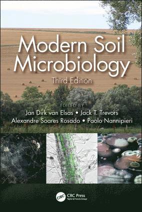 Jan Dirk van Elsas, Jack T. Trevors, Alexandre Soares Rosado, Paolo Nannipieri, Jan Dirk Van Elsas, Jan Dirk Van Elsas - Modern Soil Microbiology, Third Edition, Inbunden