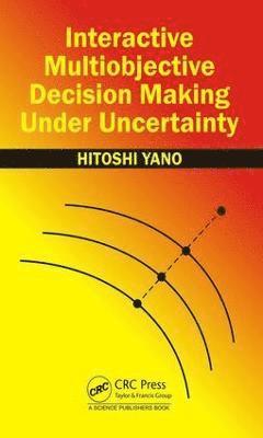 bokomslag Interactive Multiobjective Decision Making Under Uncertainty