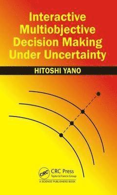 Interactive Multiobjective Decision Making Under Uncertainty 1