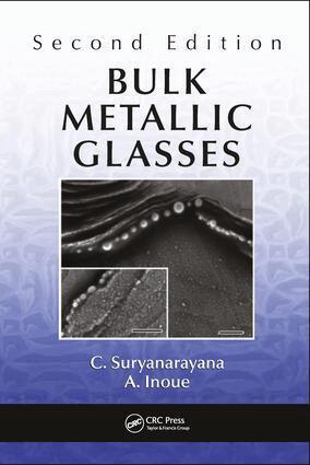 C. Suryanarayana, A. Inoue - Bulk Metallic Glasses, Inbunden