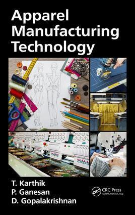 T. Karthik, P. Ganesan, D. Gopalakrishnan - Apparel Manufacturing Technology, Inbunden
