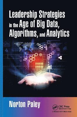 bokomslag Leadership Strategies in the Age of Big Data, Algorithms, and Analytics