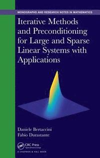 bokomslag Iterative Methods and Preconditioning for Large and Sparse Linear Systems with Applications