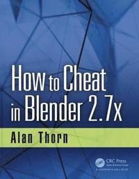 bokomslag How to Cheat in Blender 2.7x