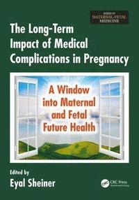 bokomslag The Long-Term Impact of Medical Complications in Pregnancy