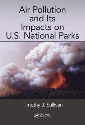 bokomslag Air Pollution and Its Impacts on U.S. National Parks