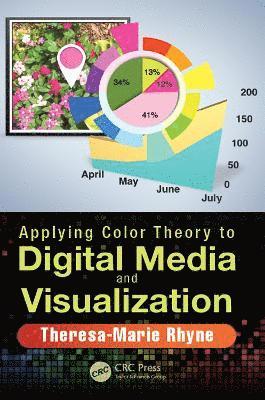 Theresa-Marie Rhyne - Applying Color Theory to Digital Media and Visualization, Häftad