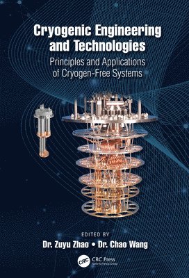 . Zuyu Zhao, . Chao Wang, Zuyu Zhao, Chao Wang - Cryogenic Engineering and Technologies, Inbunden