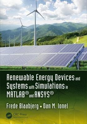 bokomslag Renewable Energy Devices and Systems with Simulations in MATLAB¿ and ANSYS¿