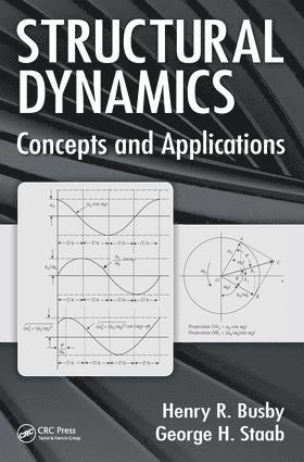 Henry R. Busby, George H. Staab, USA) Busby, Henry R. (Ohio State University, Columbus, USA) Staab, George H. (Ohio State University, Columbus - Structural Dynamics, Inbunden