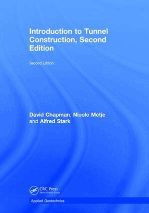 David N. Chapman, Nicole Metje, Alfred Stark - Introduction to Tunnel Construction, Inbunden