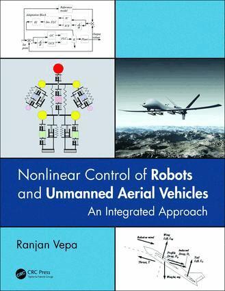 Ranjan Vepa - Nonlinear Control of Robots and Unmanned Aerial Vehicles, Inbunden