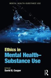 bokomslag Ethics in Mental Health-Substance Use