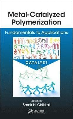 Metal-Catalyzed Polymerization 1