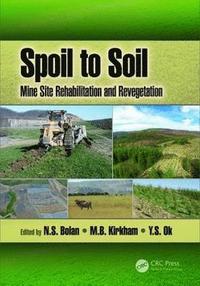 bokomslag Spoil to Soil: Mine Site Rehabilitation and Revegetation