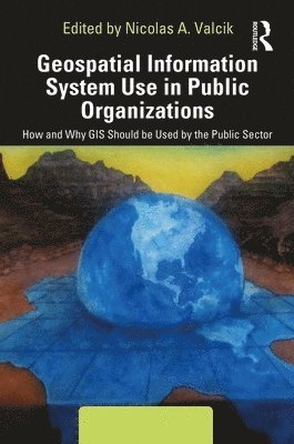 Geospatial Information System Use in Public Organizations 1