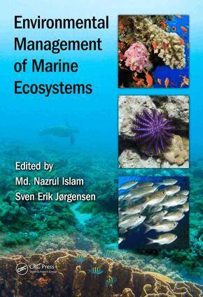 Md. Nazrul Islam, Sven Erik Jorgensen - Environmental Management of Marine Ecosystems, Inbunden