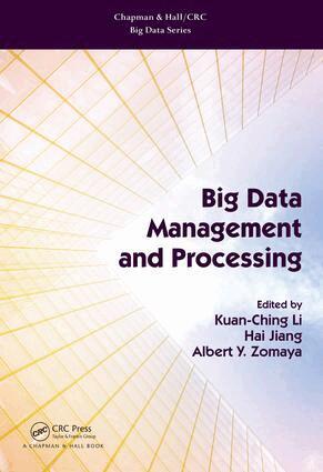 Kuan-Ching Li, Hai Jiang, Albert Y. Zomaya - Big Data Management and Processing, Inbunden