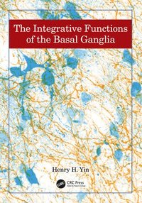 bokomslag The Integrative Functions of The Basal Ganglia
