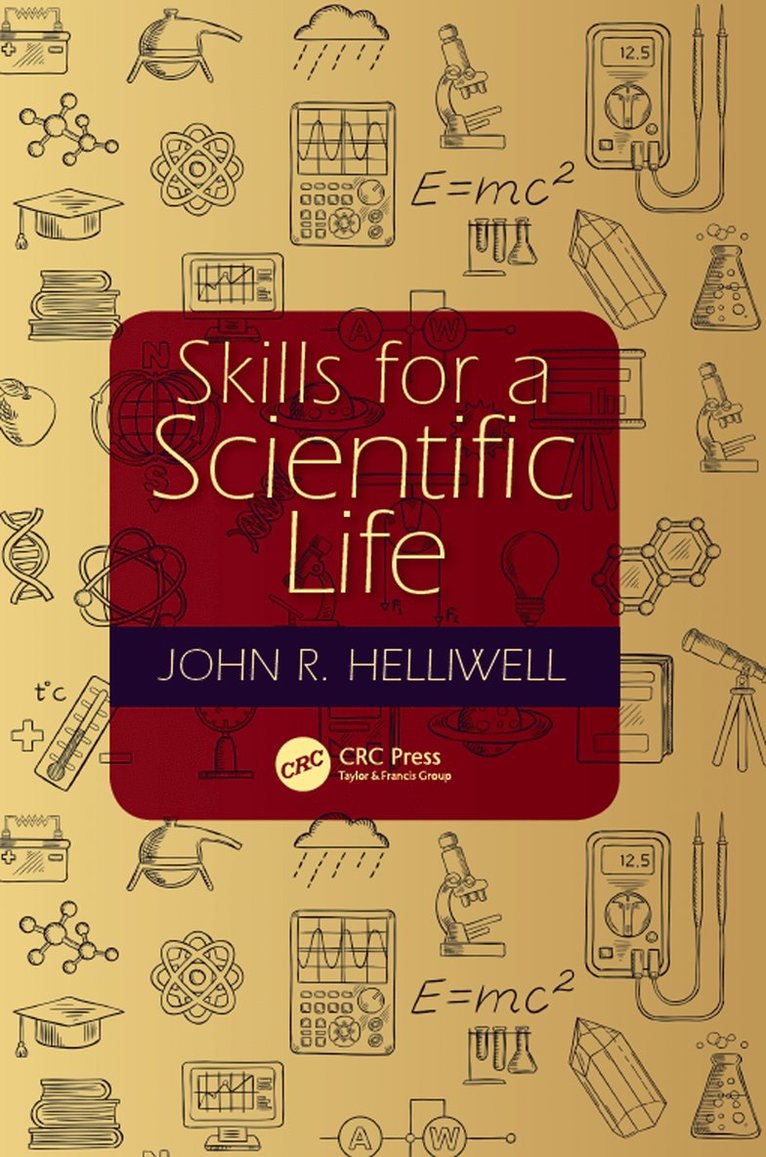 John R. Helliwell, John R Helliwell - Skills for a Scientific Life, Inbunden