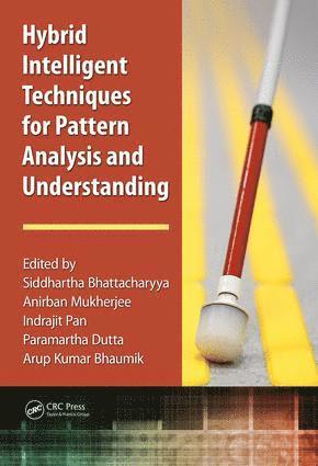 Hybrid Intelligent Techniques for Pattern Analysis and Understanding