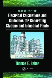 bokomslag Electrical Calculations and Guidelines for Generating Stations and Industrial Plants