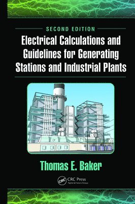 bokomslag Electrical Calculations and Guidelines for Generating Stations and Industrial Plants