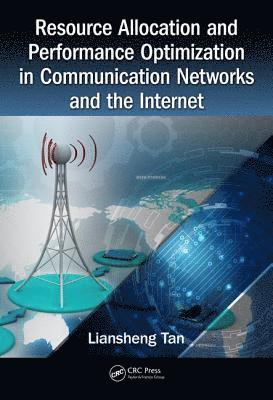 bokomslag Resource Allocation and Performance Optimization in Communication Networks and the Internet