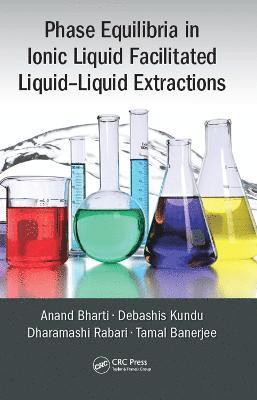bokomslag Phase Equilibria in Ionic Liquid Facilitated Liquid-Liquid Extractions