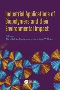 bokomslag Industrial Applications of Biopolymers and their Environmental Impact