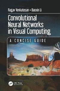 bokomslag Convolutional Neural Networks in Visual Computing