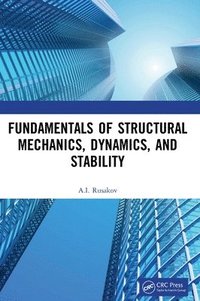 bokomslag Fundamentals of Structural Mechanics, Dynamics, and Stability