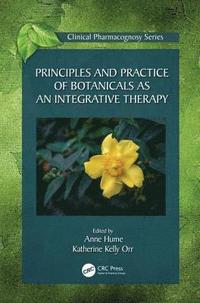 bokomslag Principles and Practice of Botanicals as an Integrative Therapy