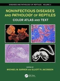 bokomslag Noninfectious Diseases and Pathology of Reptiles