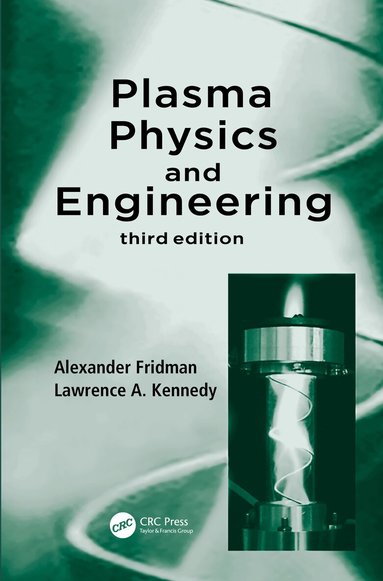 Alexander Fridman, Lawrence A. Kennedy - Plasma Physics and Engineering, Inbunden