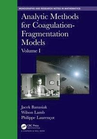 bokomslag Analytic Methods for Coagulation-Fragmentation Models, Volume I