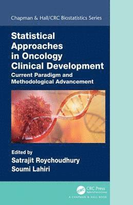 Satrajit Roychoudhury, Soumi Lahiri - Statistical Approaches in Oncology Clinical Development, Inbunden