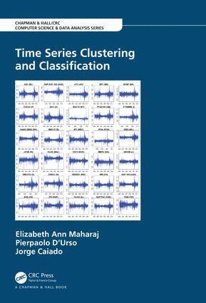 Elizabeth Ann Maharaj, Pierpaolo D'Urso, Jorge Caiado - Time Series Clustering and Classification, Inbunden