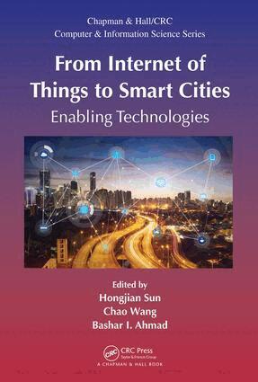 Hongjian Sun, Chao Wang, Bashar I. Ahmad - From Internet of Things to Smart Cities, Inbunden