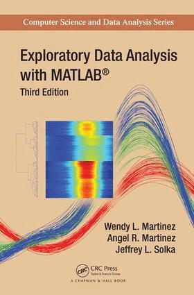 Wendy L. Martinez, Angel R. Martinez, Jeffrey Solka - Exploratory Data Analysis with MATLAB, Inbunden
